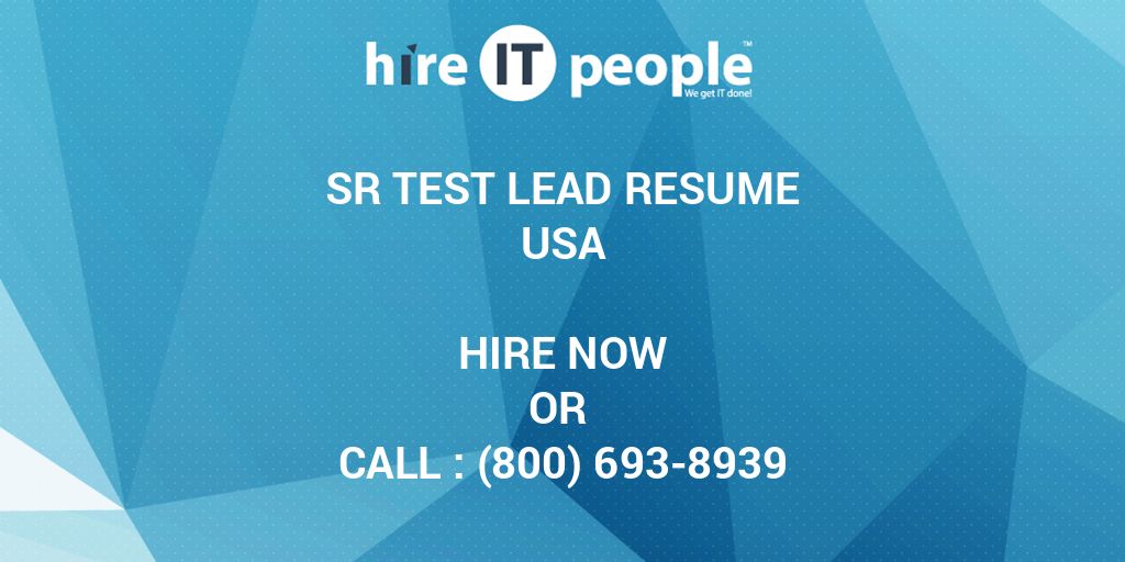 Sr Test Lead Resume Hire IT People We get IT done