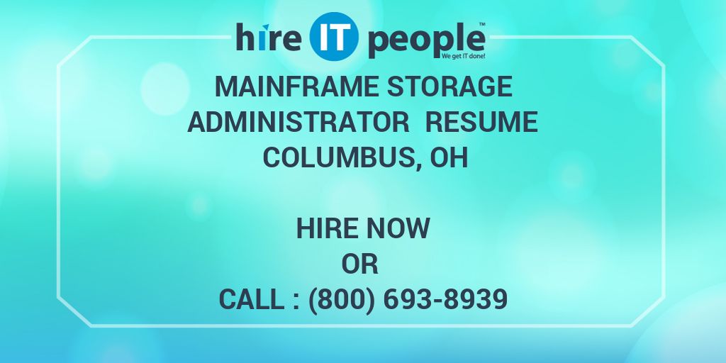 Mainframe storage administrator resume columbus oh hire it people