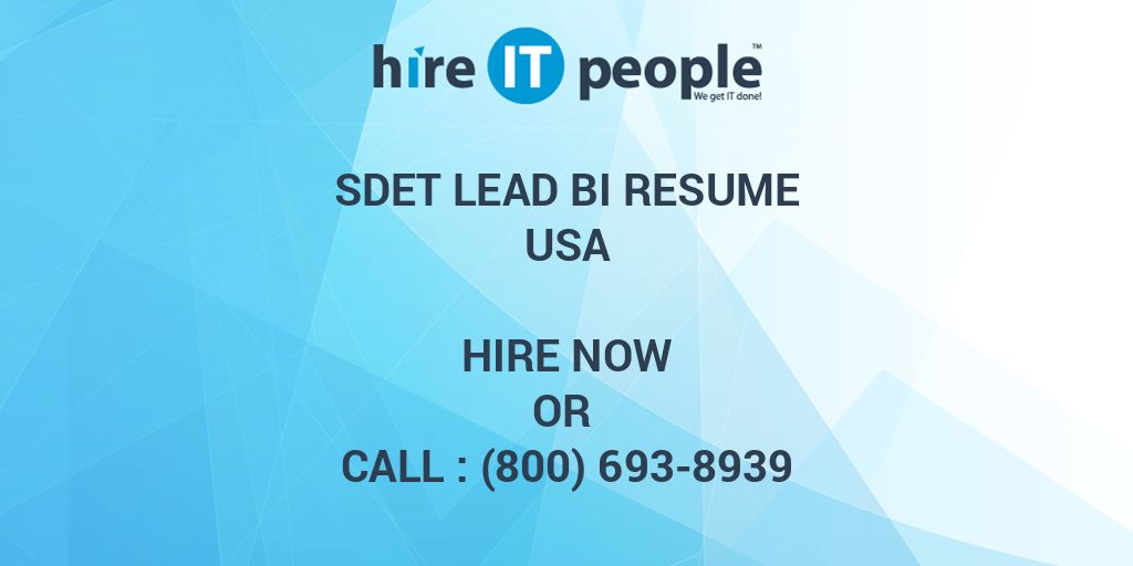 SDET Lead BI Resume Hire IT People We get IT done