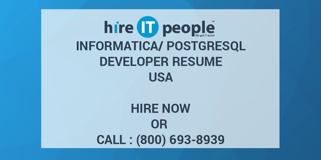 Informatica/PostgreSQL Developer Resume - Hire IT People - We get IT done