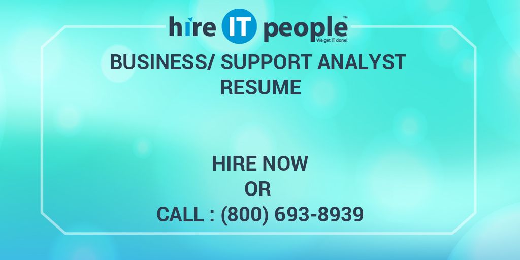Business Support Analyst business support analyst resume hire it we get it done Business Support Analyst business support analyst resume hire it we get it done