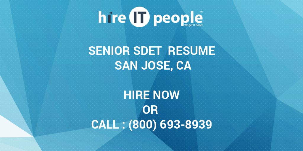 senior-sdet-resume-san-jose-ca-hire-it-people-we-get-it-done
