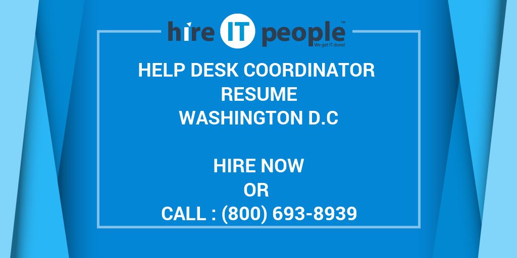 Help Desk Coordinator Resume Washington D C Hire It People We