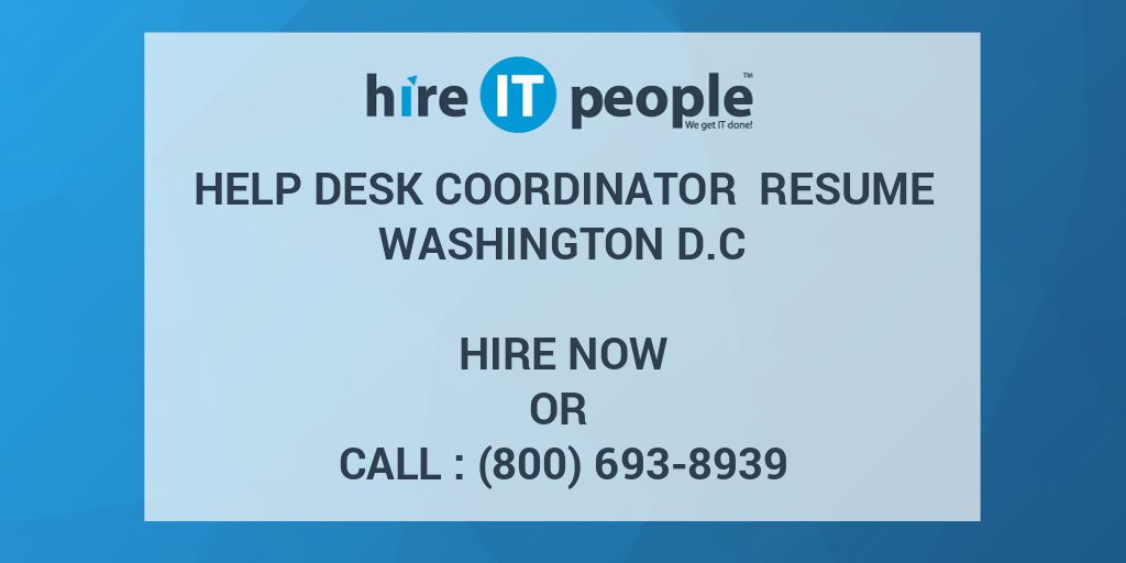 Help Desk Coordinator Resume Washington D C Hire It People We