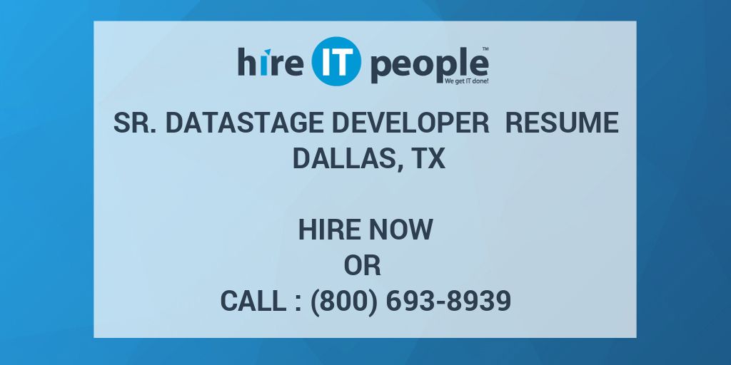 sr-datastage-developer-resume-dallas-tx-hire-it-people-we-get-it-done