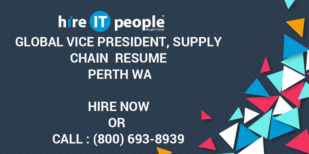 Global Vice President Supply Chain Resume Perth WA Hire IT People