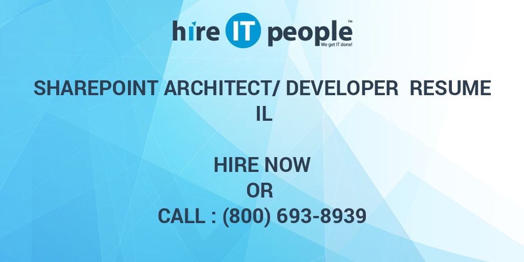 SharePoint Architect/Developer Resume IL Hire IT People We get IT done