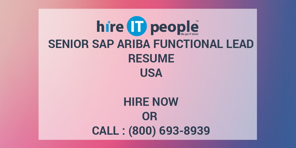Senior SAP Ariba Functional Lead Resume Hire IT People We Get IT Done