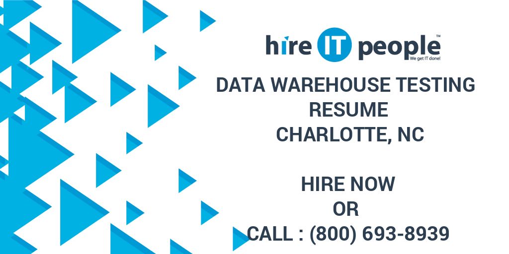 data-warehouse-testing-resume-charlotte-nc-hire-it-people-we-get-it-done