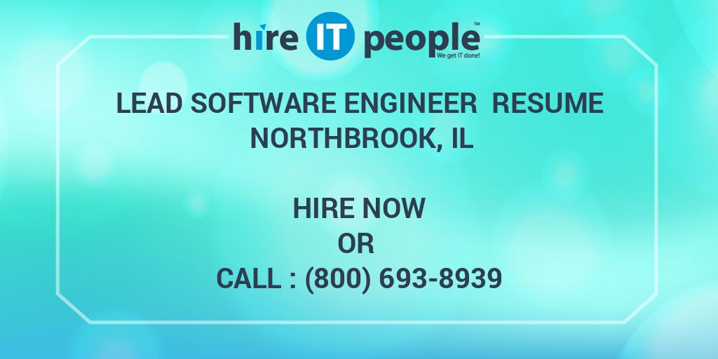 Lead Software Engineer Resume Northbrook, IL Hire IT People We get