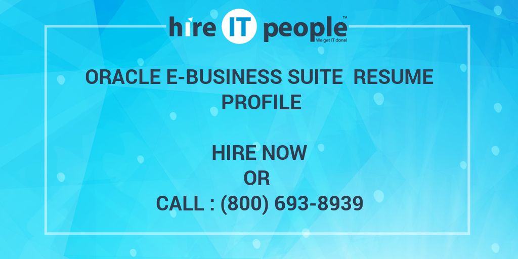 Oracle E-Business Suite Resume Profile - Hire IT People ...