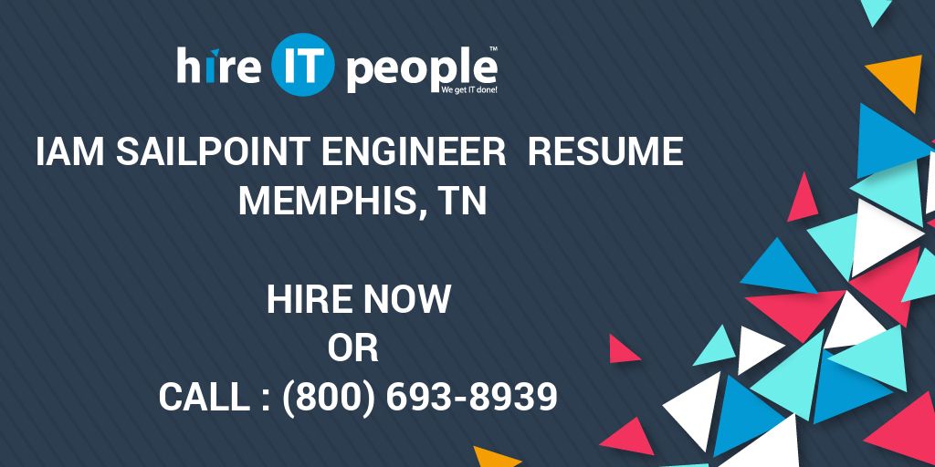 IAM Sailpoint Engineer Resume Memphis TN Hire IT People We Get IT Done