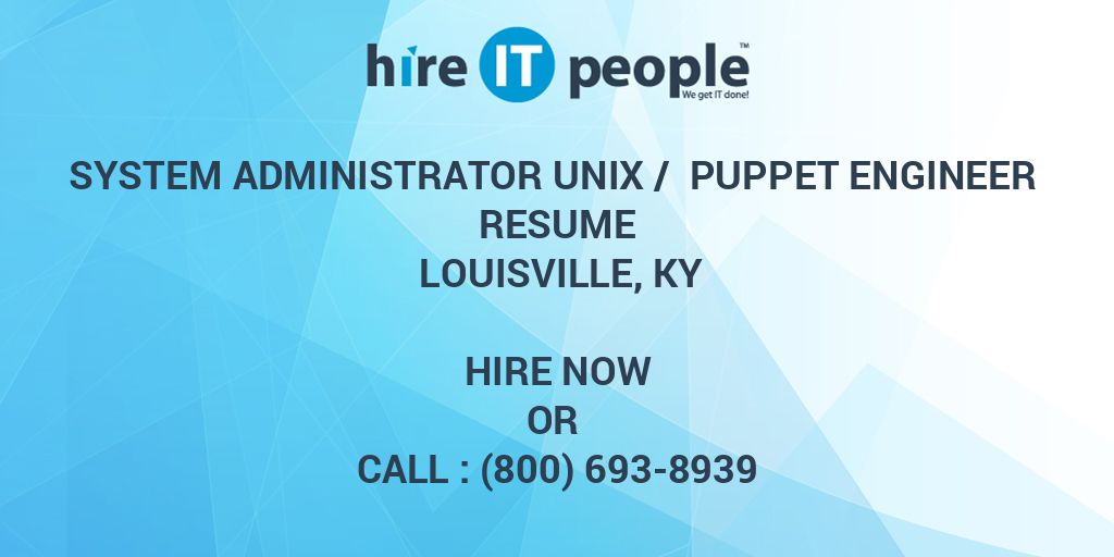 System Administrator Unix / Puppet Engineer Resume Louisville, KY