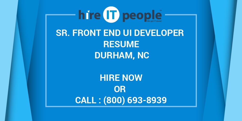 sr-front-end-ui-developer-resume-durham-nc-hire-it-people-we-get