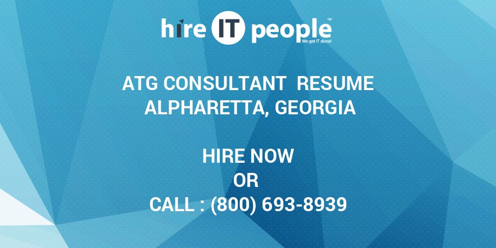 ATG CONSULTANT Resume Alpharetta, Hire IT People We get IT done