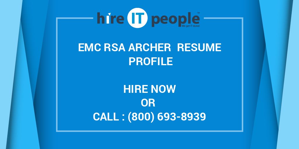 EMC RSA Archer Resume Profile Hire IT People We Get IT Done