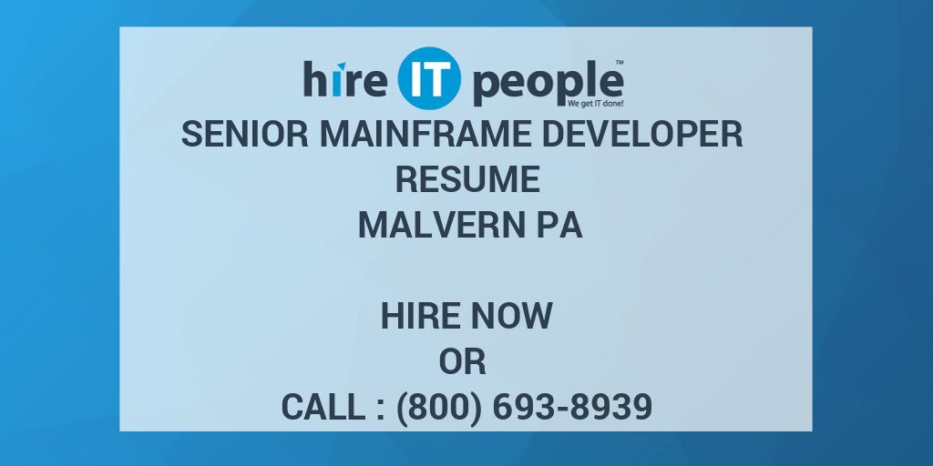 Senior Mainframe Developer Resume Malvern PA Hire IT People We get