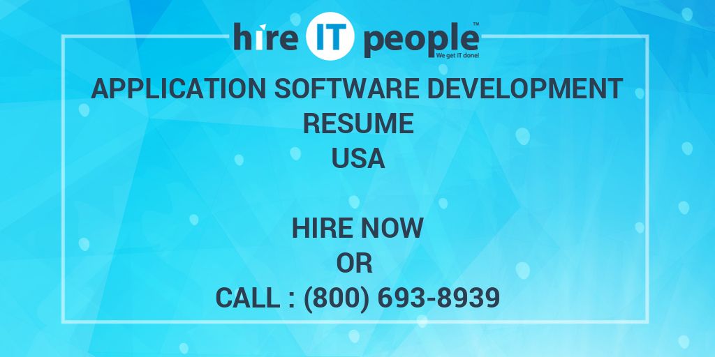 Application software development Resume - Hire IT People - We get IT done