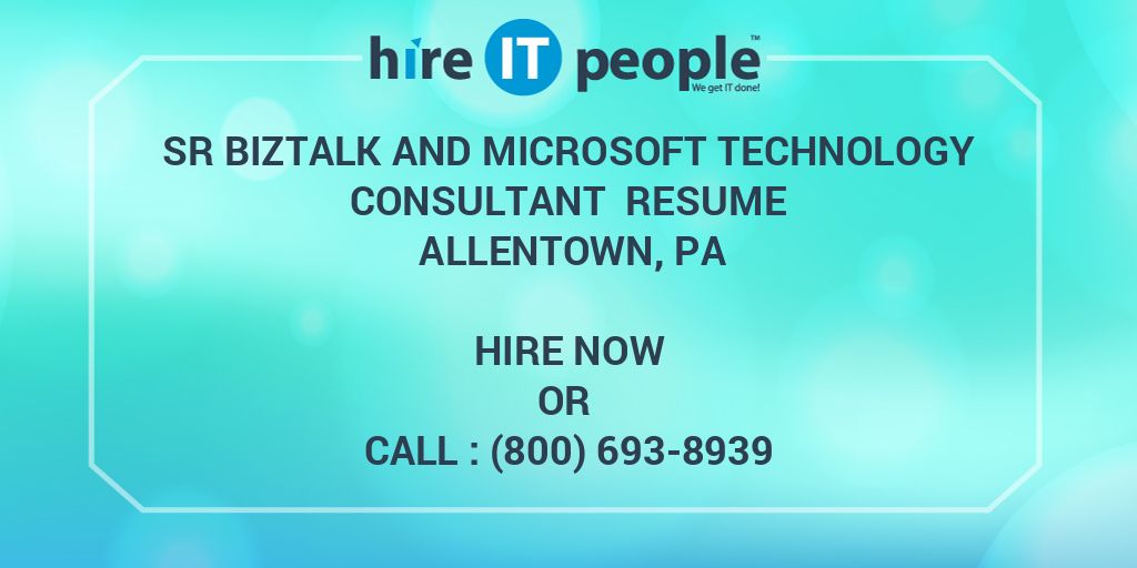 Sr BizTalk and Microsoft Technology Consultant Resume Allentown, PA
