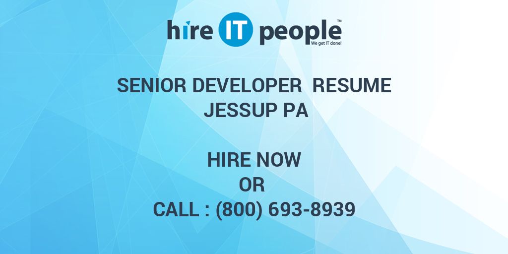 Senior Developer Resume Jessup PA Hire IT People We get IT done