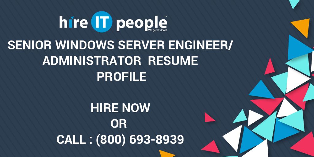 Senior Windows Server Engineer/Administrator Resume profile Hire IT
