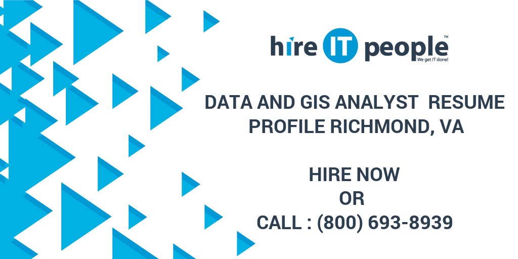 data-and-gis-analyst-resume-profile-richmond-va-hire-it-people-we-get-it-done