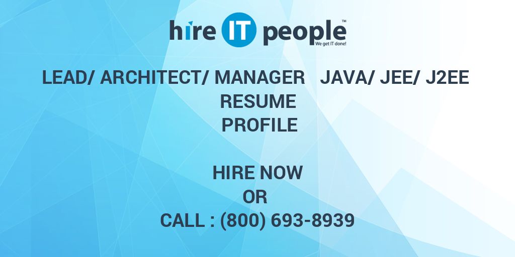 Lead/Architect/Manager Java/JEE/J2EE Resume Profile - Hire IT People ...
