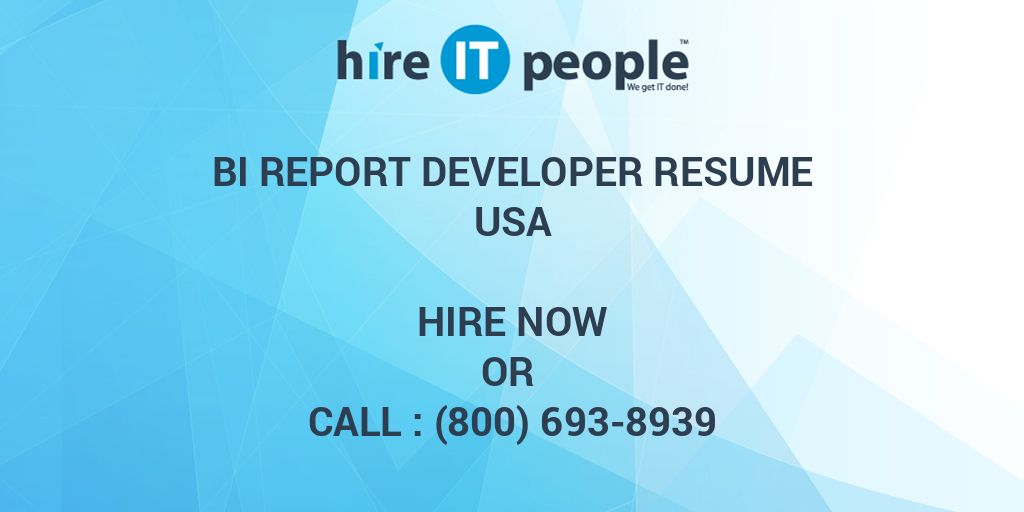 BI Report Developer Resume Hire IT People We Get IT Done