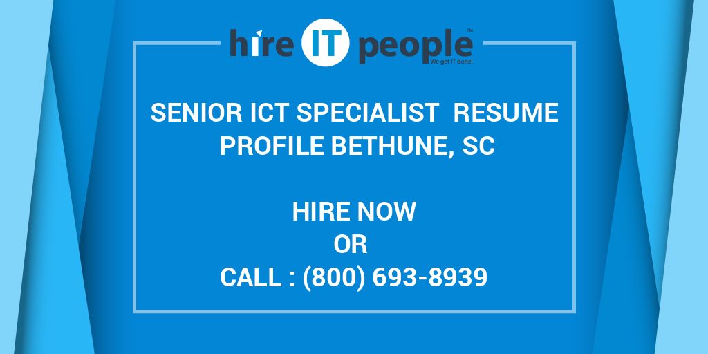 Senior ICT Specialist Resume Profile Bethune, SC Hire IT People We