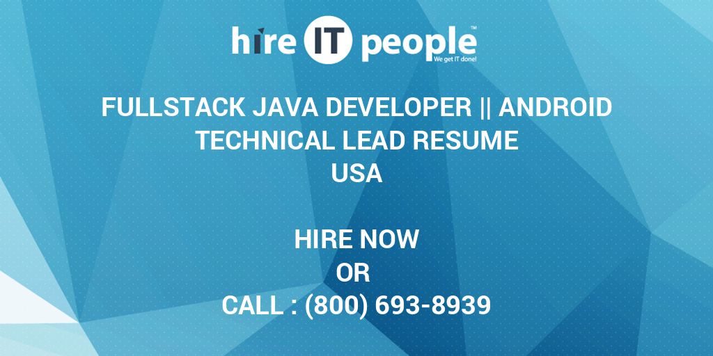 Fullstack JAVA Developer || Android Technical Lead Resume - Hire IT ...
