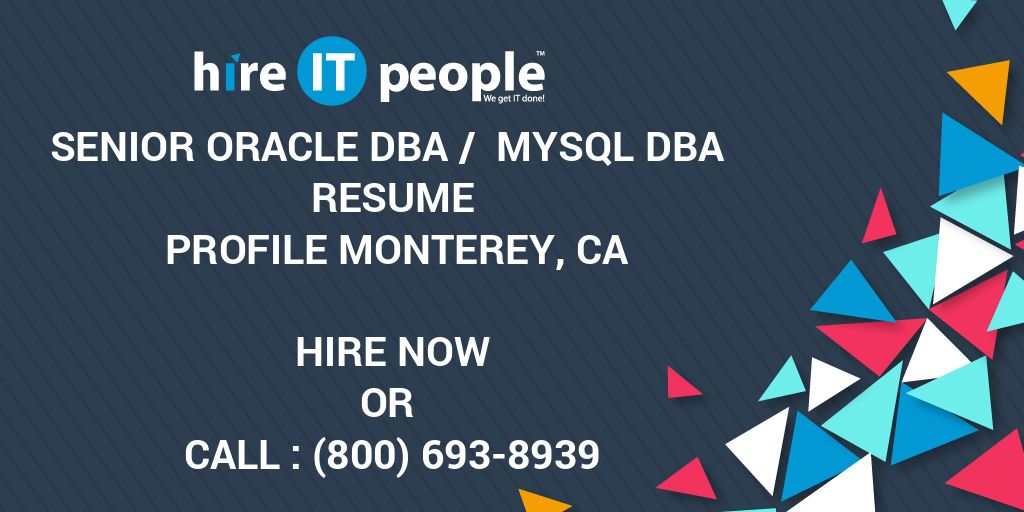 senior-oracle-dba-mysql-dba-resume-profile-monterey-ca-hire-it