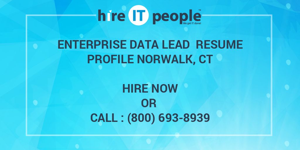 Enterprise Data Lead Resume Profile Norwalk CT Hire IT People We 