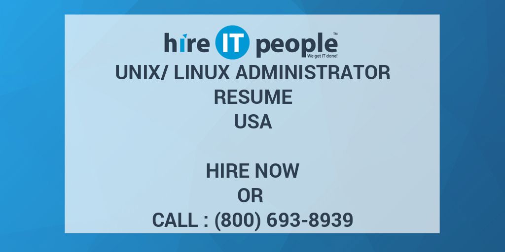 UNIX/LINUX ADMINISTRATOR Resume - Hire IT People - We get IT done
