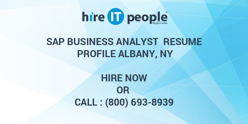 SAP Business Analyst Resume Profile Albany, NY Hire IT