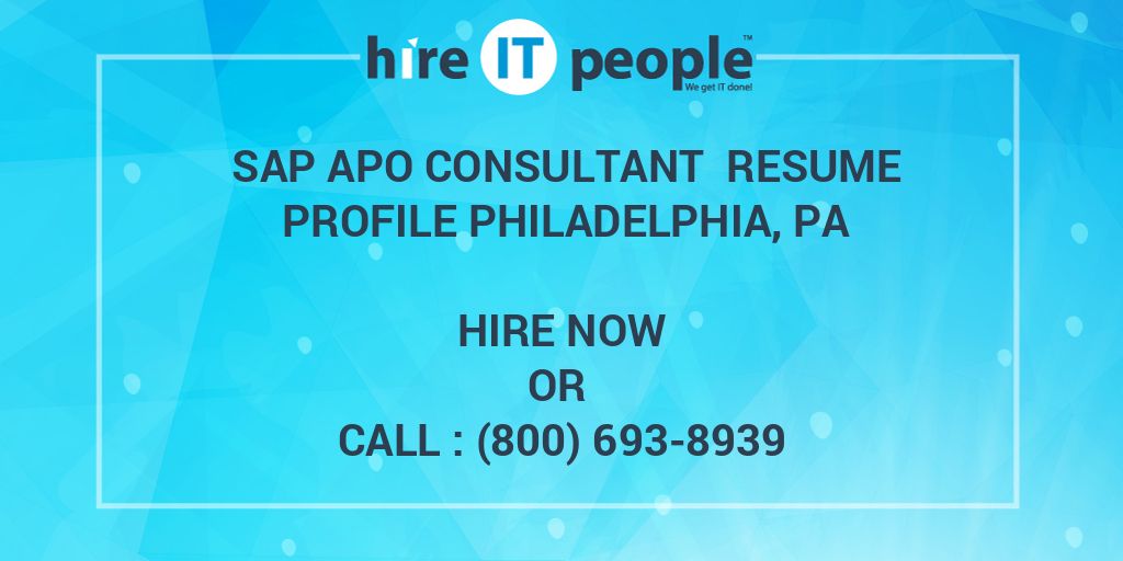 SAP APO Consultant Resume Profile Philadelphia, PA Hire IT People