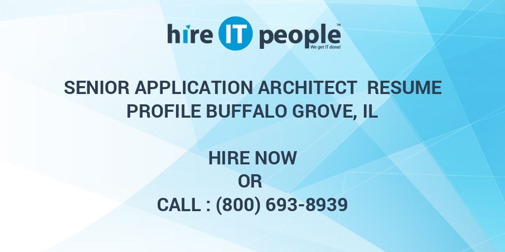 senior application architect resume profile buffalo grove il hire it people we get it done - Application Architect Resume senior application architect resume profile buffalo grove il hire it people we get it done - Application Architect Resume