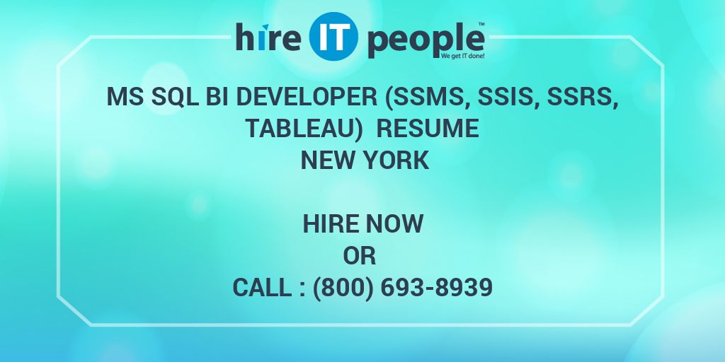 MS SQL BI Developer (SSMS, SSIS, SSRS, Tableau) Resume New York Hire