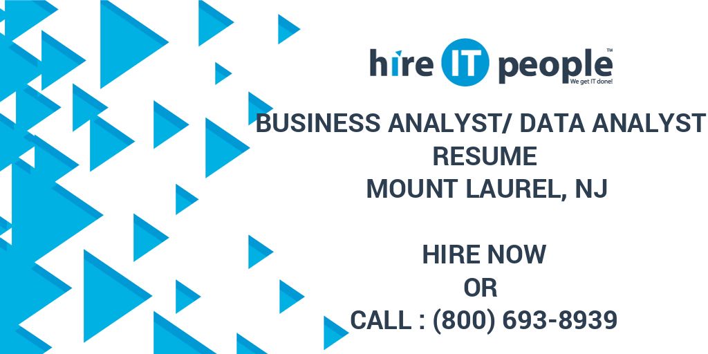 Business Analyst/Data Analyst Resume Mount Laurel, NJ Hire IT People