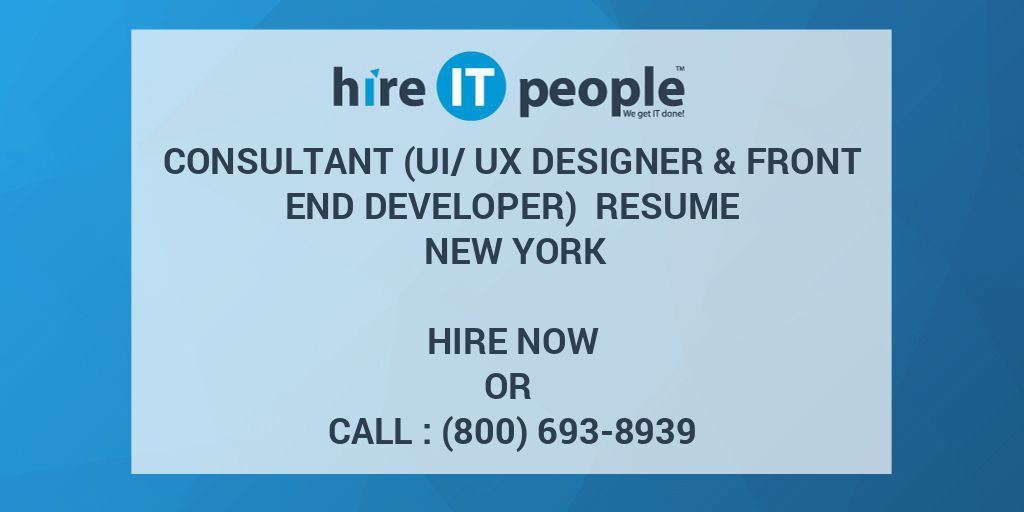 Consultant (UI/UX Designer & Front End Developer) Resume New York ...