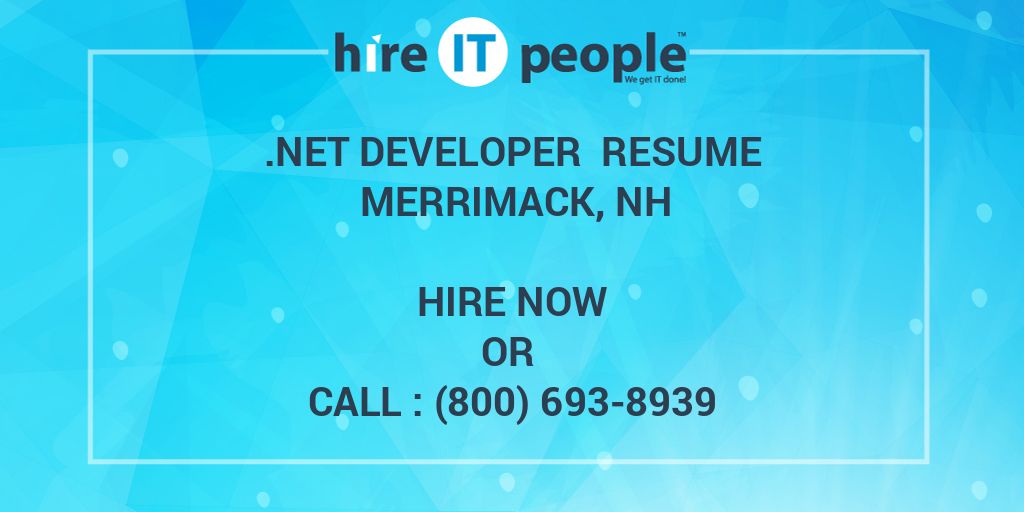 Developer Resume Merrimack, NH Hire IT People We get IT done