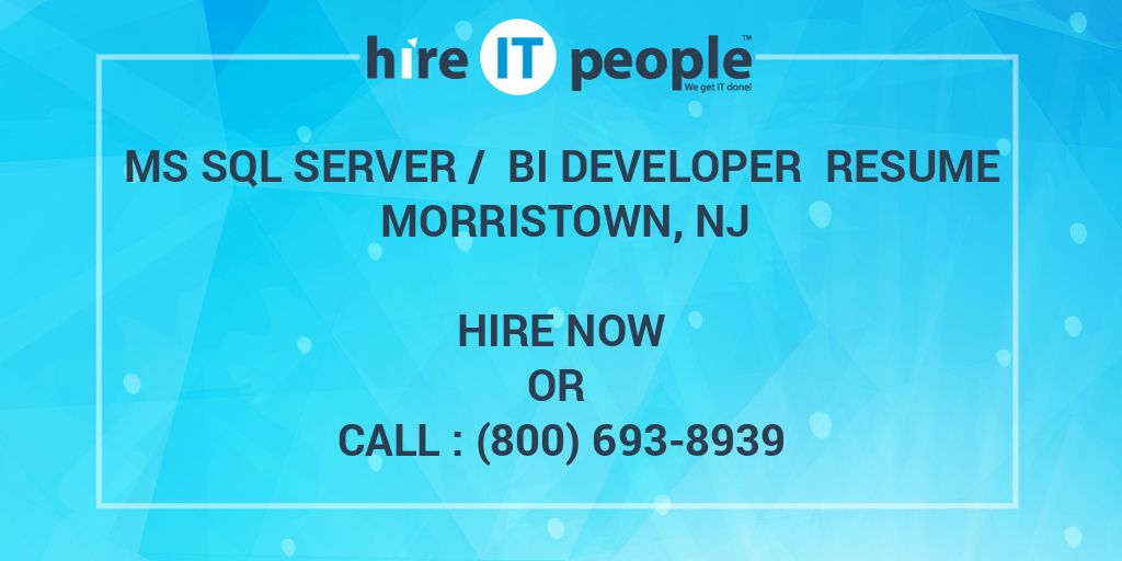 MS SQL Server / BI Developer Resume Morristown, NJ Hire IT People