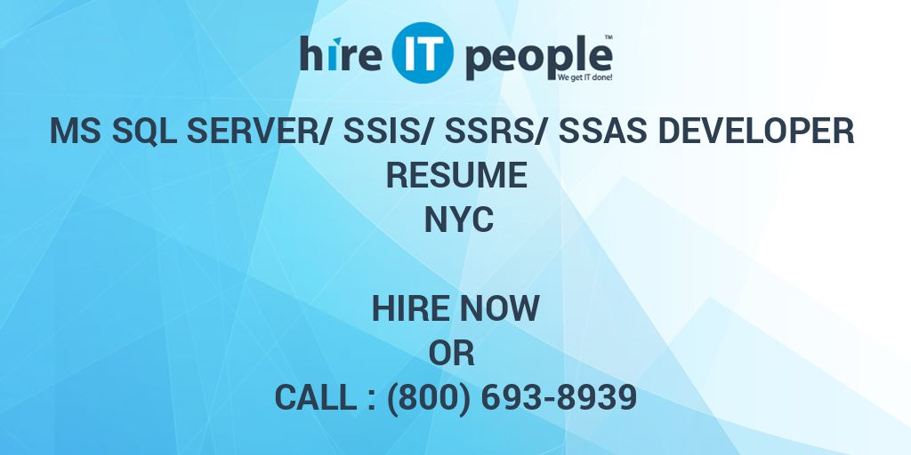 MS SQL Server/SSIS/SSRS/SSAS Developer Resume NYC Hire IT People We