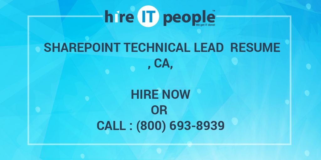sharepoint technical lead resume ca hire it people we get it done