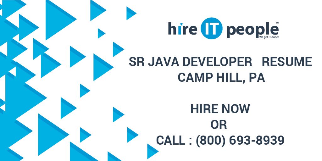 Sr Java Developer Resume Camp Hill, PA Hire IT People We get IT done