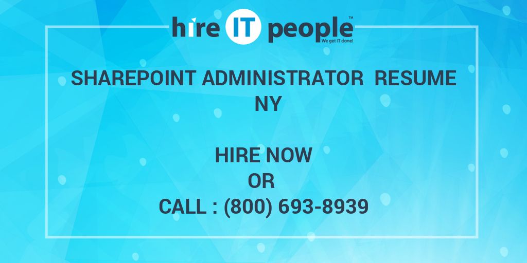 sharepoint administrator resume ny hire it people we get it done