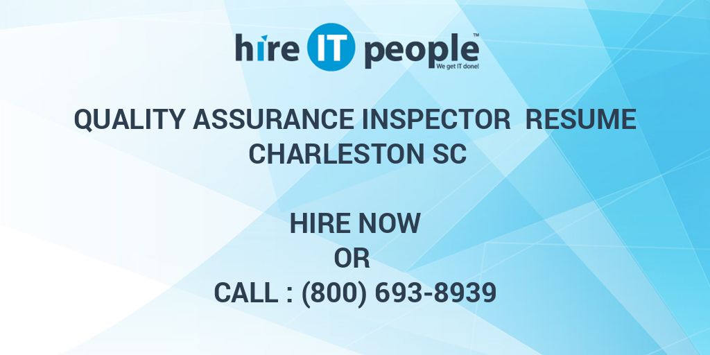 Quality Assurance Inspector Resume Charleston SC - Hire IT ...