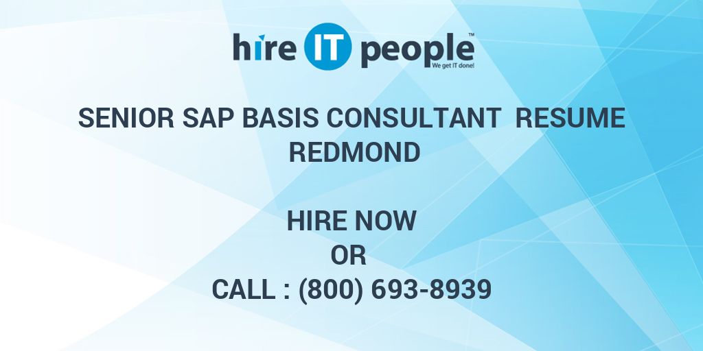 Senior SAP Basis Consultant Resume Redmond Hire IT People We Get IT 