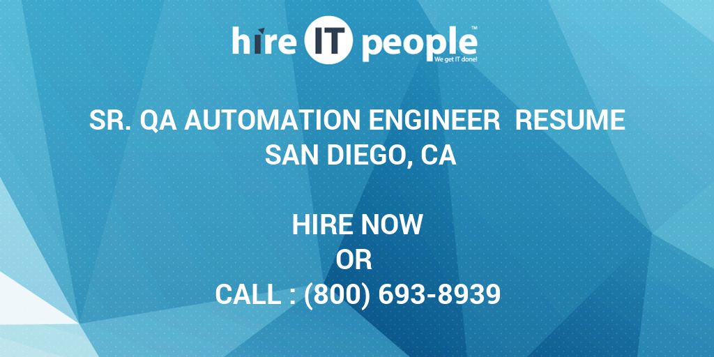 Sr. QA Automation Engineer Resume San Diego, CA Hire IT People We
