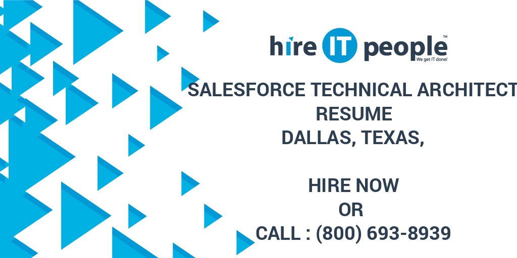 salesforce technical architect resume dallas texas hire it