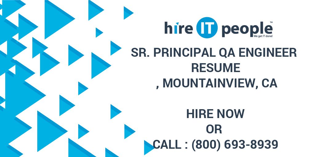 Sr Principal QA Engineer Resume Mountainview CA Hire IT People